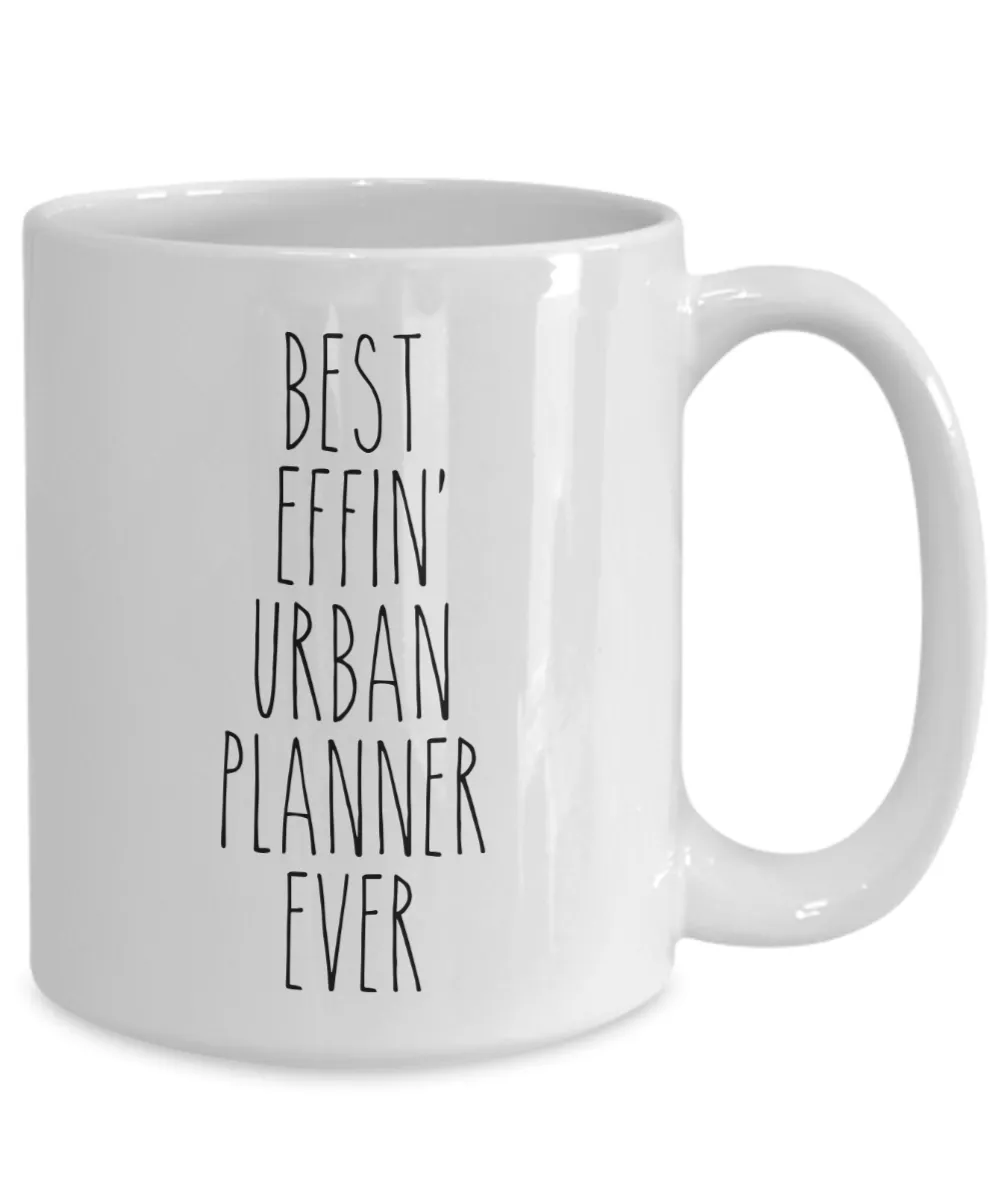 Gift For Urban Planner Best Effin' Urban Planner Ever Mug Coffee Cup Funny Coworker Gifts