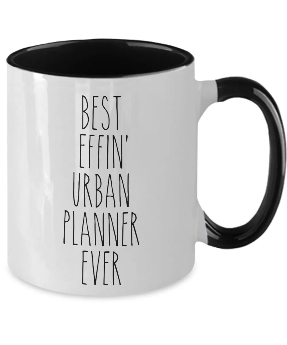 Gift For Urban Planner Best Effin' Urban Planner Ever Mug Two-Tone Coffee Cup Funny Coworker Gifts