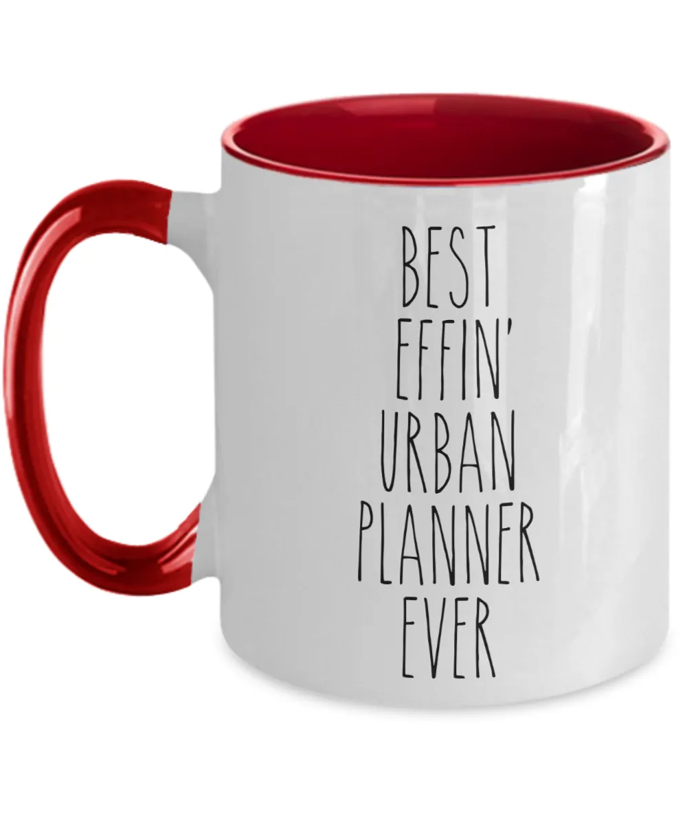 Gift For Urban Planner Best Effin' Urban Planner Ever Mug Two-Tone Coffee Cup Funny Coworker Gifts