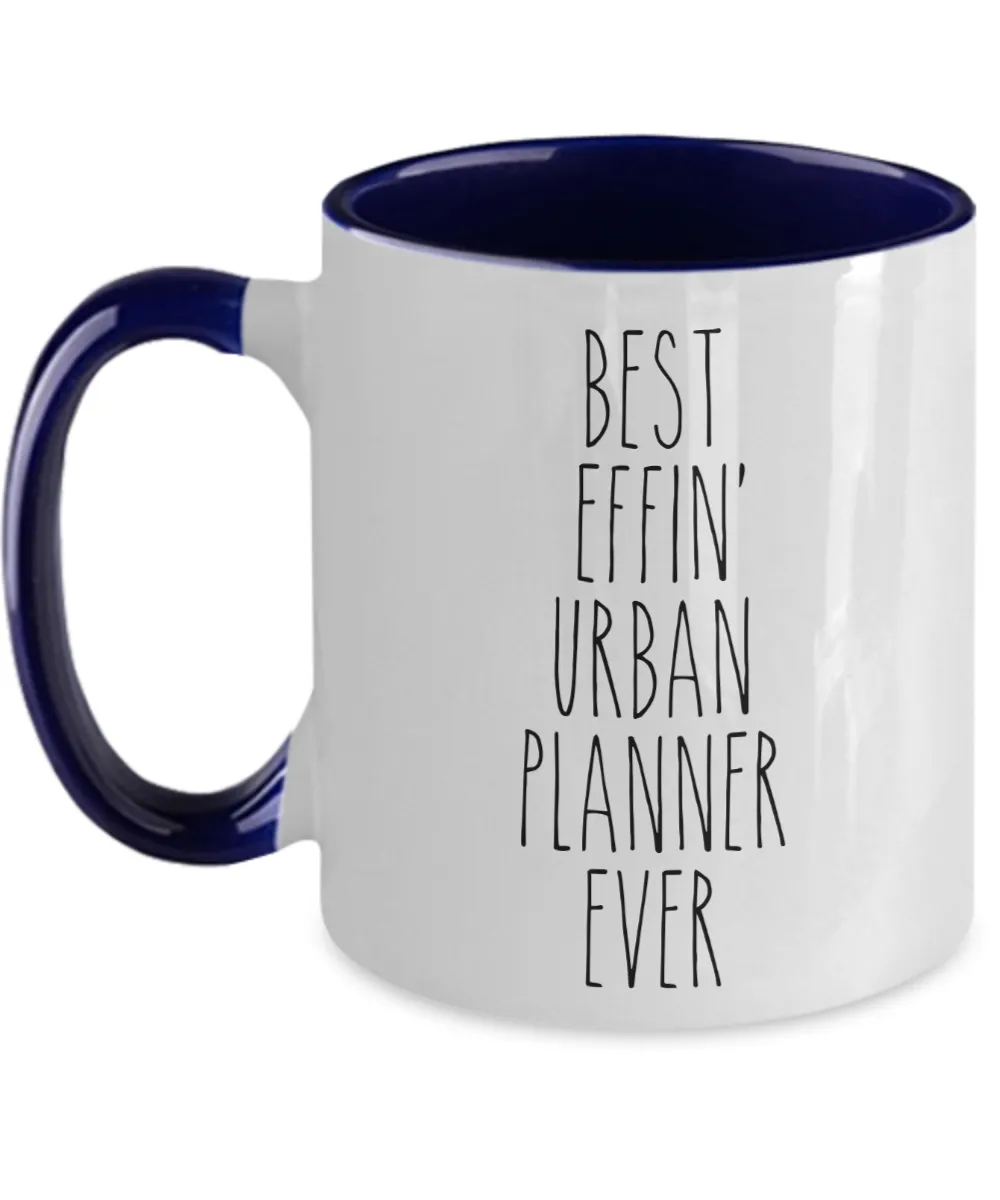 Gift For Urban Planner Best Effin' Urban Planner Ever Mug Two-Tone Coffee Cup Funny Coworker Gifts