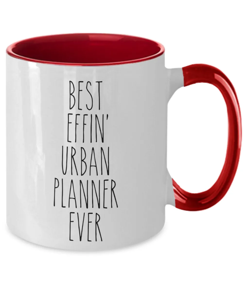 Gift For Urban Planner Best Effin' Urban Planner Ever Mug Two-Tone Coffee Cup Funny Coworker Gifts