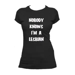 UA Just for Lolz Nobody Knows I'm a Lesbian Women's T-shirt (Black)